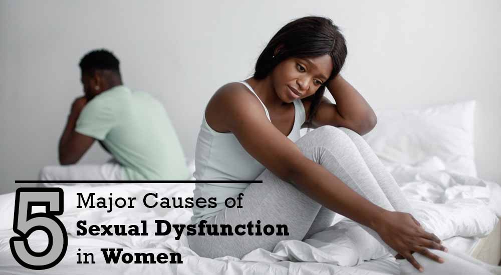 Causes of sexual dysfunction in women